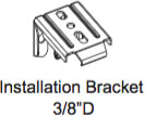 Installation Bracket 3/8"D